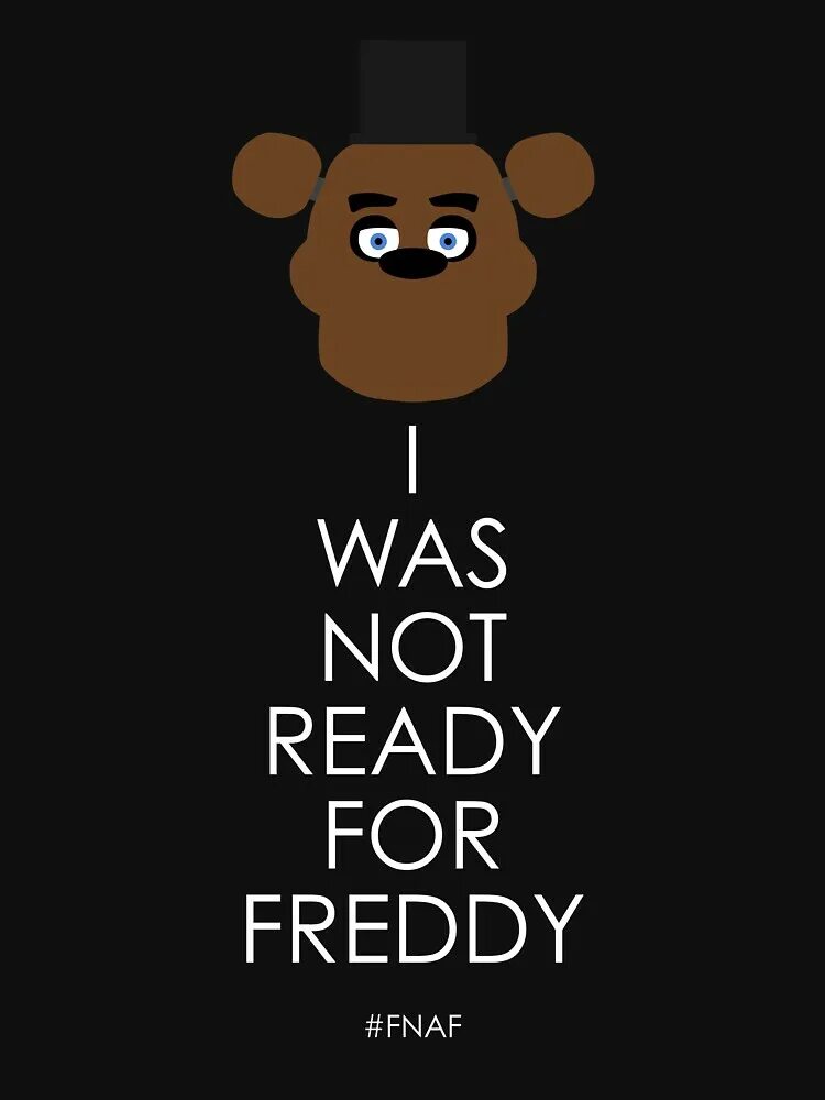 My was not ready. Ready for freddy. фнаф мем. are you ready for freddy. ready for freddy cep.