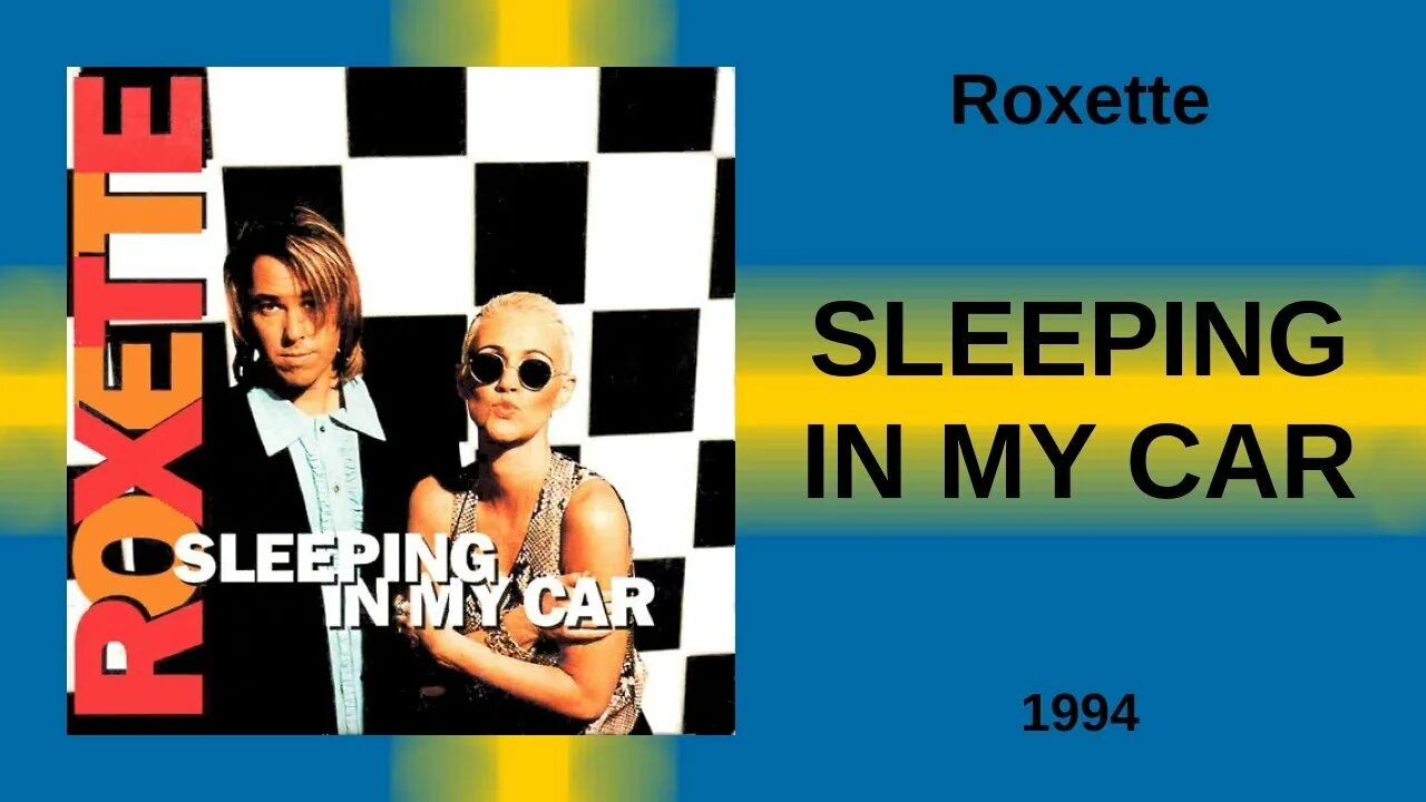 Roxette sleeping in my car. Roxette sleeping in my. Roxette sleeping in my car текст. Roxette - sleeping in my car год выпуска.