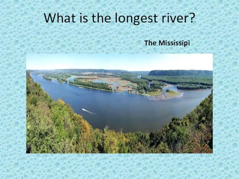 What is the longest. The longest River in the USA. 1/ The longest River in the USA.. What is the longest River in the World ответы. What is the longest river in russia