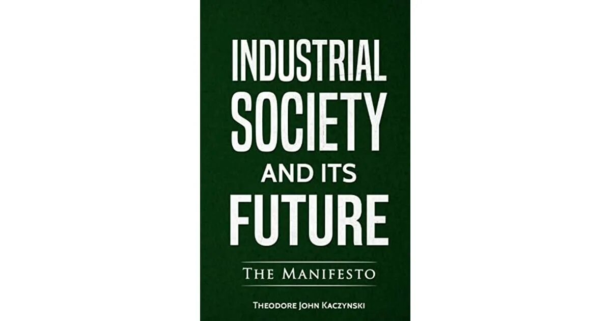 Industrial Society and its Future. Industrial Society and its Future by Theodore John Kaczynski. Industrial Society and its Future на русском. Industrial Society and its consequences.