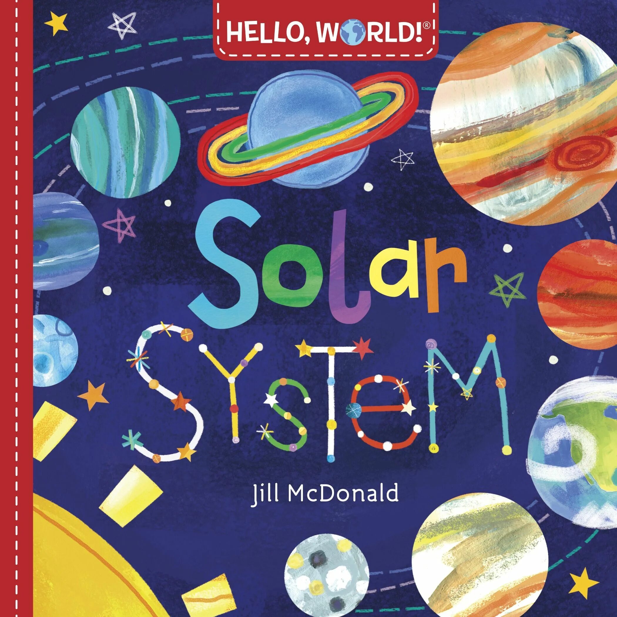 Система hello. Hello World. Solar System Jill MCDONALD. Hello World книга. Hello, World! Jill MCDONALD.