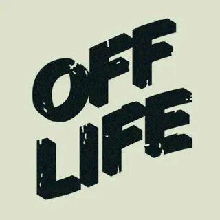 Life on off