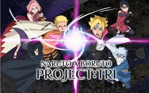 Naruto x Boruto Porject : TRI Game Terbaru dari Petualangan Sang Ninja Tela...
