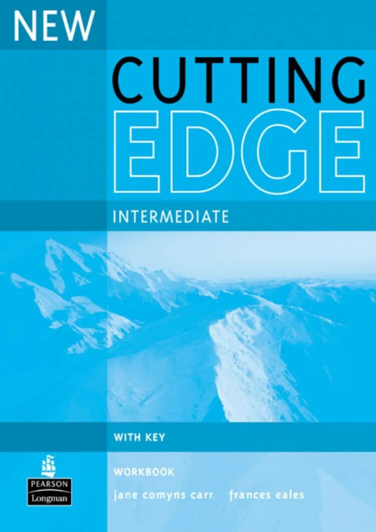 Cutting edge intermediate. Eales f. &quot;new cutting edge. intermediate. workbook with key&quot;. new cutting edge. new cutting edge intermediate. new cutting edge, longman.