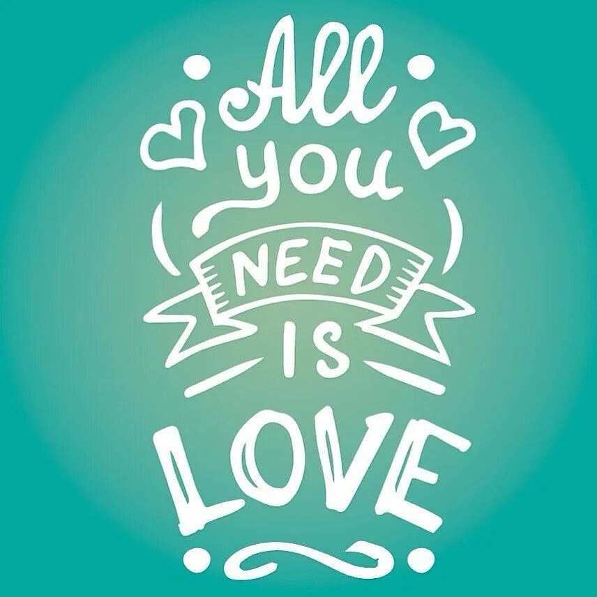 May be you need. All you need is Love надпись. All you need is Love. Обои all you need is Love. All you need is Love картинки.