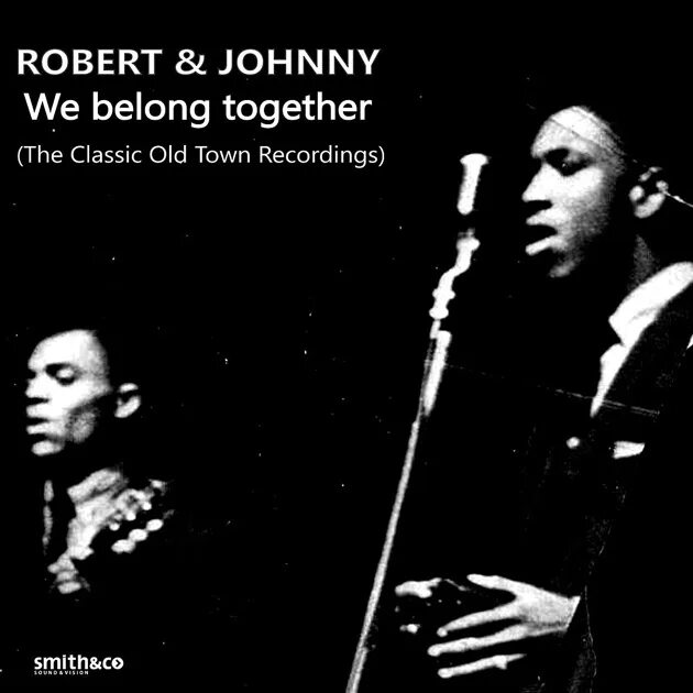 You and i together песня. Robert & Johnny. We belong together. We belong we belong together. Together песня.