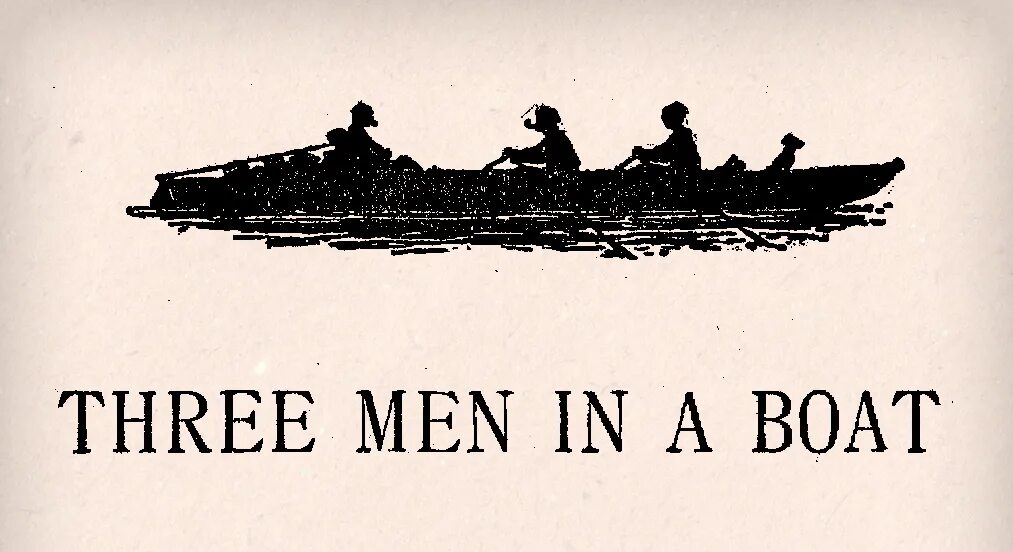 Three men in a Boat. Jerome k Jerome three men in a Boat. Трое в лодке иллюстрации. Three men in a Boat to say nothing of the Dog. The boat story