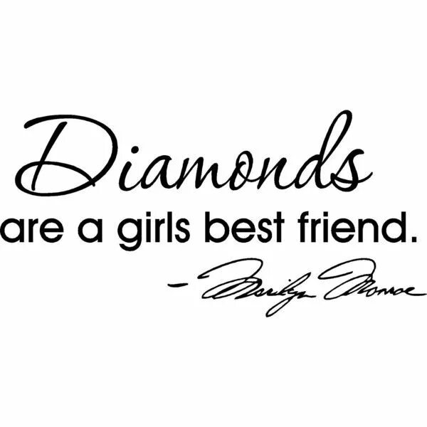 You are a good girl. Diamonds are a girls best friend текст. diamonds are a girl&#039;s best friend. marilyn monroe diamonds are a girl&#039;s best friend. marilyn monroe diamonds are girls best friends перевод.