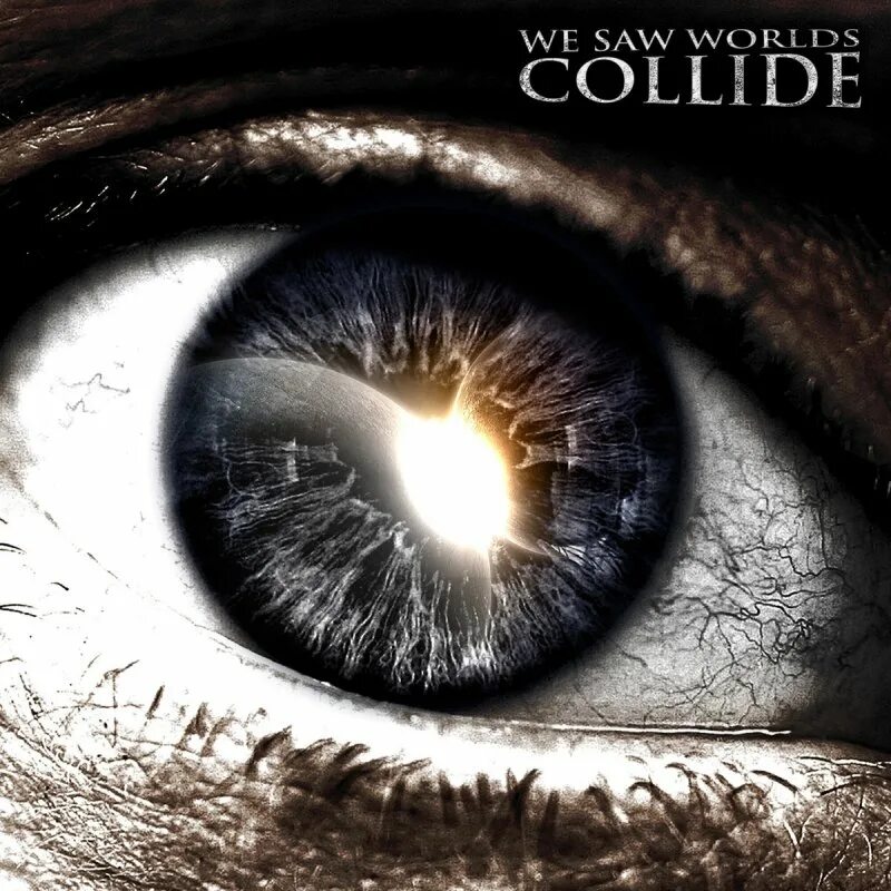 We see the world. Apocalyptica "Worlds Collide". Collide обложка. Dead by April Worlds Collide. Worlds colliding.