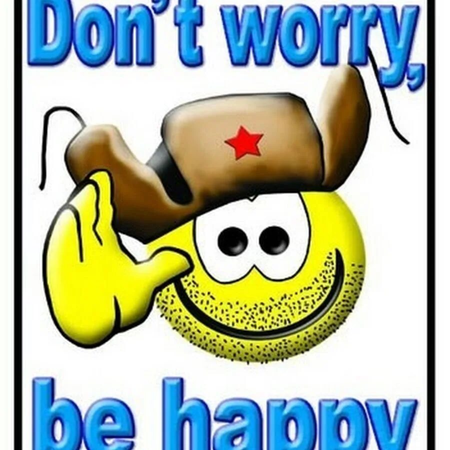 Dont worry be