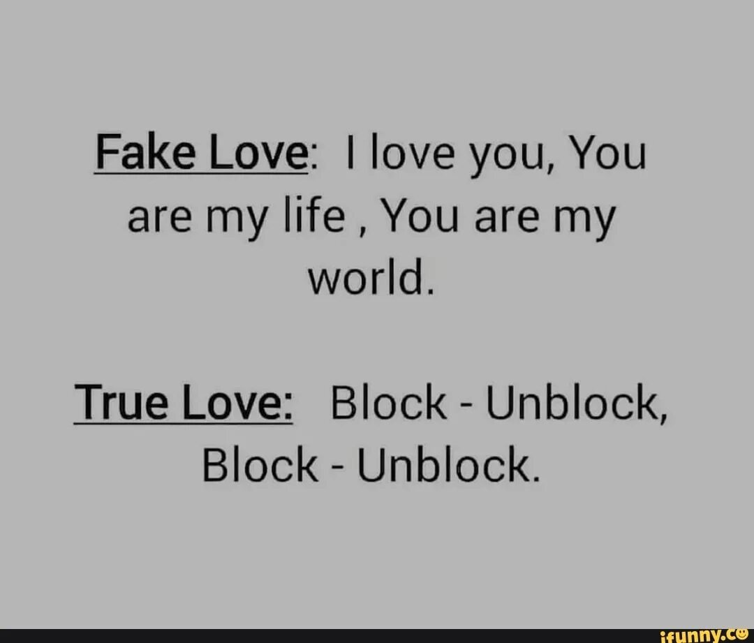 True love текст. Block unblock. Deep fake Love. Fake Love i Love you real Love Block ha ha.