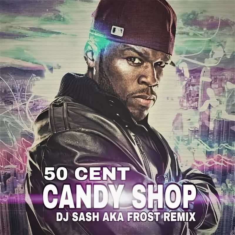 Cent candy shop mp3. 50 сент кэнди шоп. 50 cent candy. 50 cent candy shop. 50 cent candy shop обложка.