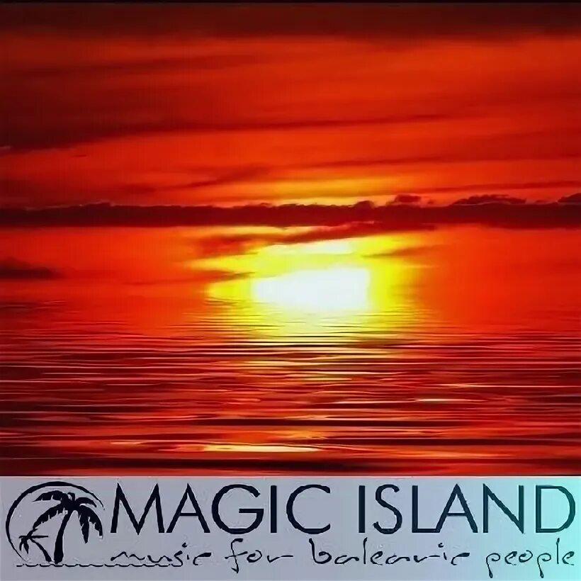 Island music. Roger Shah - Magic Island - Music for Balearic people. Magic Island. Magic Island - Music for Balearic people, Vol. 2. Roger Shah - Magic Island: Music for Balearic people Vol. 7.