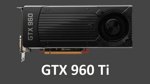 Gtx 960 ti