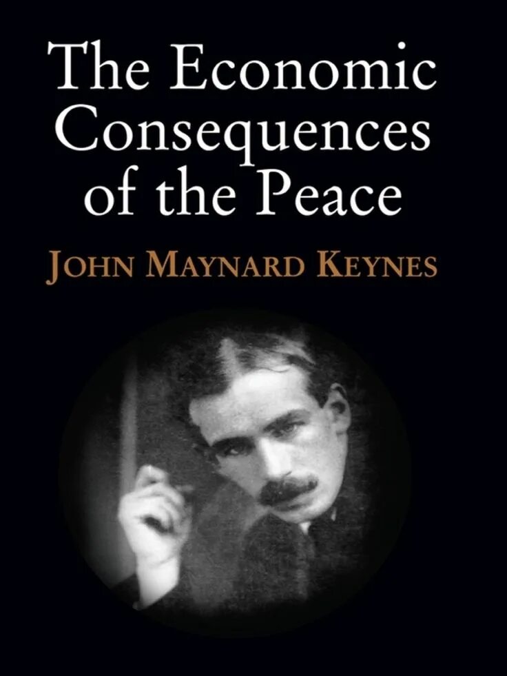 Джон мейнард книги. The economic consequences of the peace. john maynard keynes economic consequences of peace 1919. джон мейнард кейнс книги.