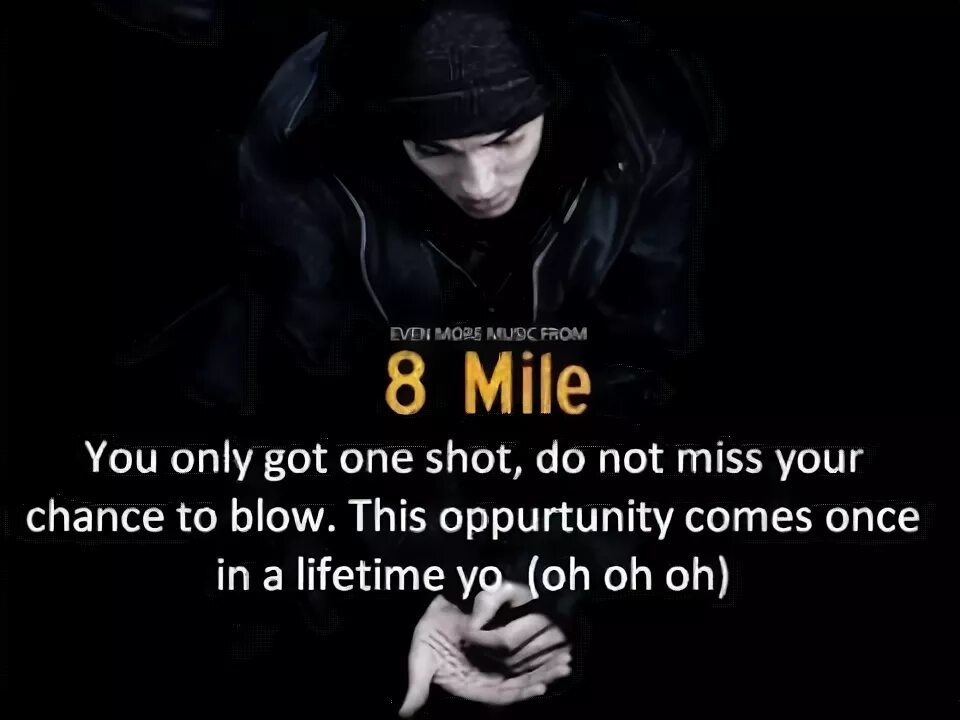 8 Mile текст. Eminem lose yourself. Eminem lose yourself текст. Текст песни 8 миля. Mile lyrics