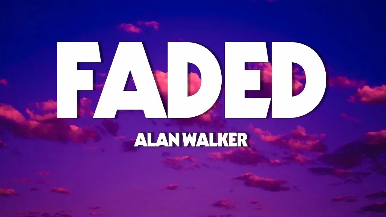 Alan faded текст. Alan Walker Faded. Фейдед текст. Alan Walker Faded Lyrics. Alan Walker Faded Video.