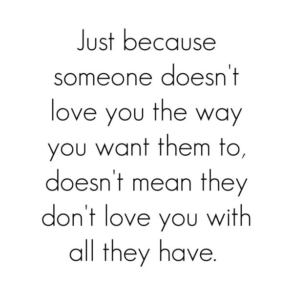 I like way you kiss me перевод. He doesn't Love you перевод. If you want to Love someone текст. Картинка if he doesn’t text you it’s mean he doesn’t Love you. God doesn't Love you because he doesn't exist.