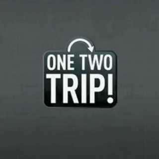 One to trip