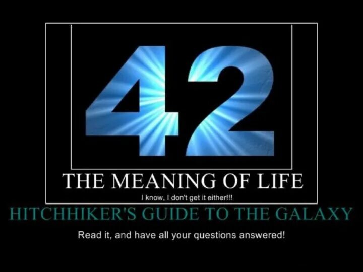 42 жизнь вселенная. Ответ на главный вопрос жизни Вселенной и всего такого. Ответ на главный вопрос жизни Вселенной. Ответ на вопрос жизни Вселенной и вообще. Ответ на вопрос жизни Вселенной.