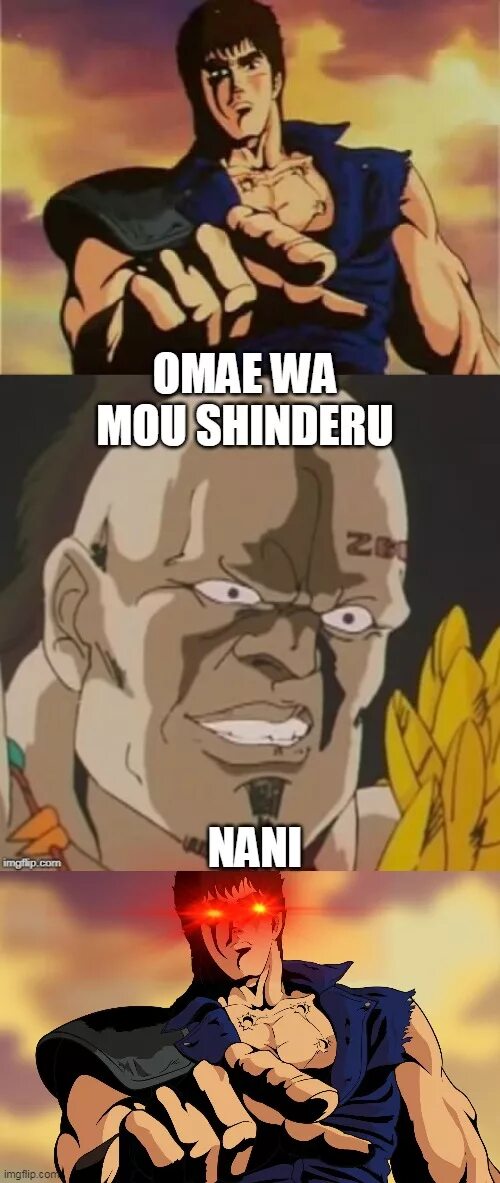 Omae wa mo. Синдейру нани. омае шиндеру. нани шиндеру омаева. omae wa mo shindeiru.