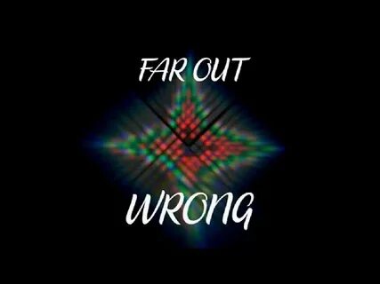 Wrong is out