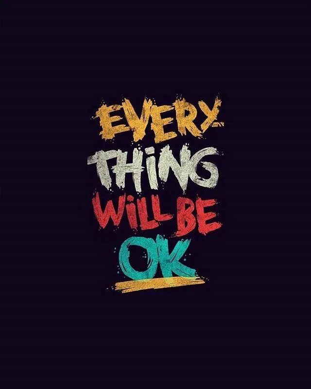 One with everything. Everything will be fine обои. мотивационные обои на телефон. everything will be ok.
