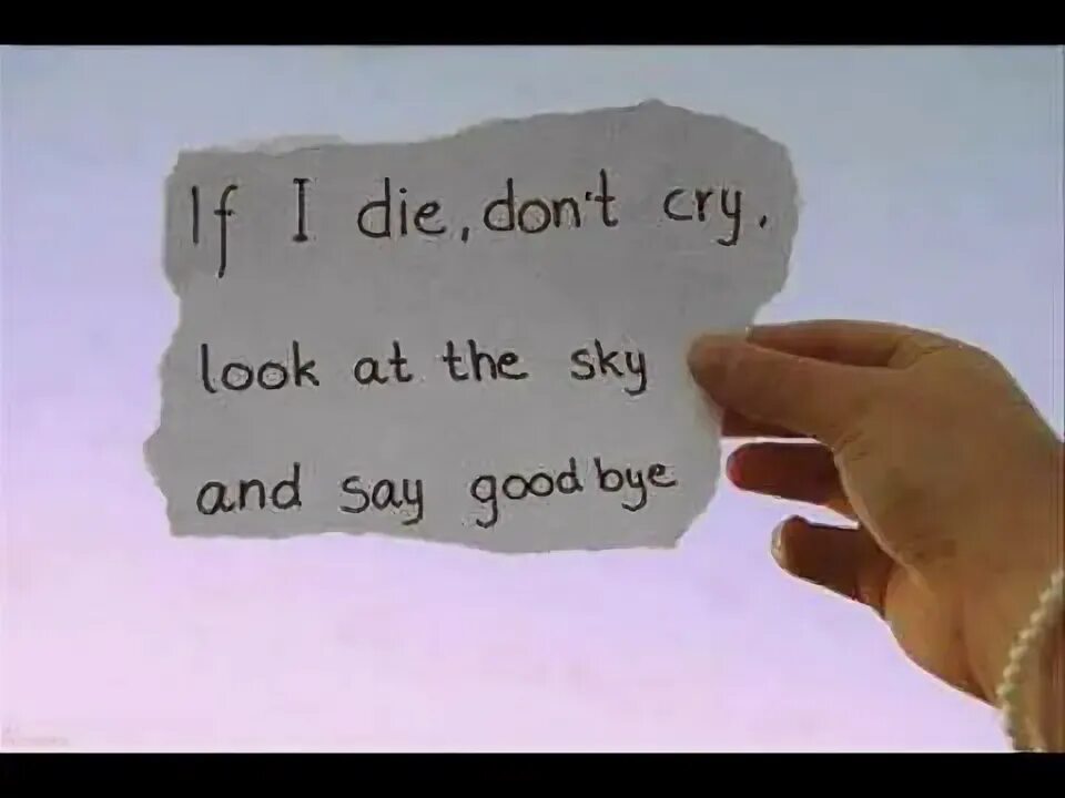How can i die. If i cry. don&#039;t cry. if i die don&#039;t you cry. say goodbye картинка.