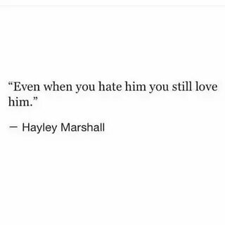 But he loves me