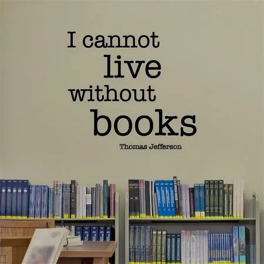Cannot live. I couldn&#039;t live without. can&#039;t live without books!. things cant live without. quotes you cannot live without.
