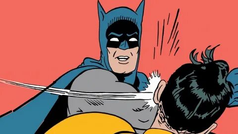 Batman slaps robin meme