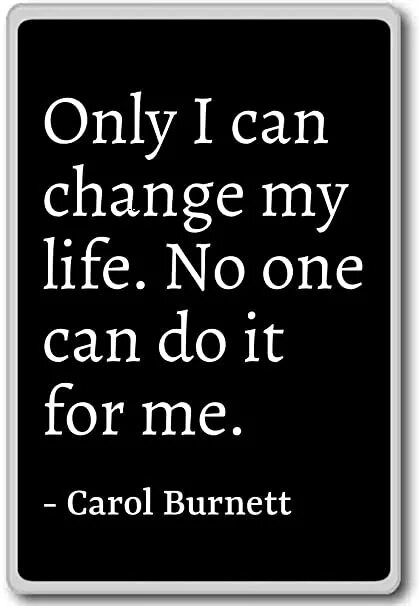 Question only me. Only i can change my life no one can do it for me. only i can change my life энхвйпен. only i can change my life эскиз татуировки. only icon change my life no one can do it for me.