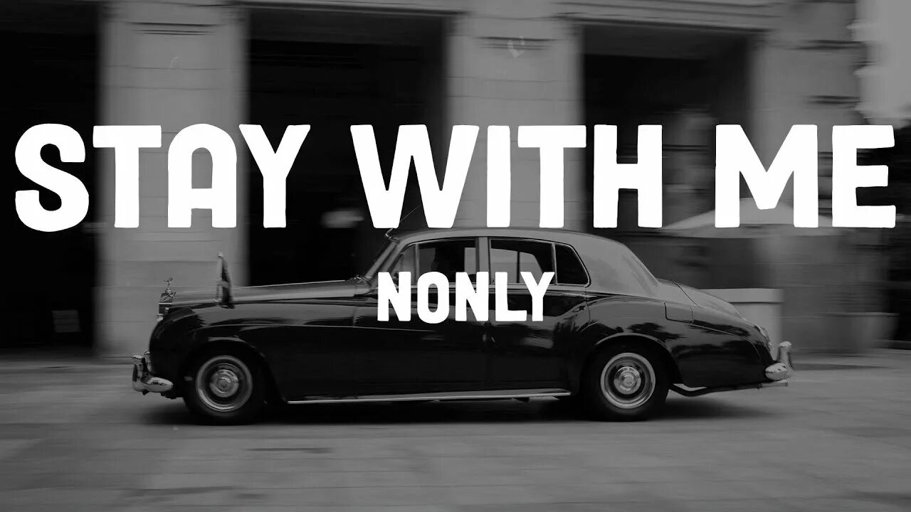 Way with me stay with me. Stay with me 1nonly. 1nonly обложки. Stay with me 1nonly обложка. Stay with me 1nonly текст.