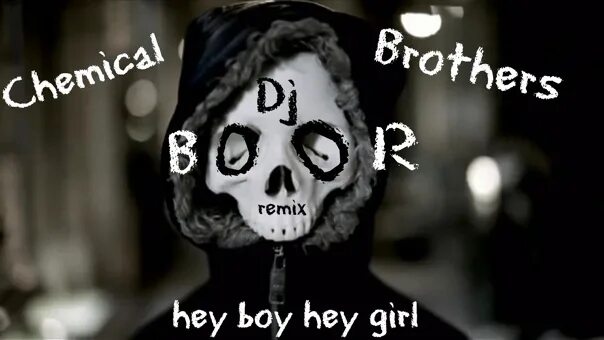 Hey boy Hey girl the Chemical brothers. Chemical brothers Hey boy. Хэй бойс Хэй герлс. Хэй бой Хэй герл.