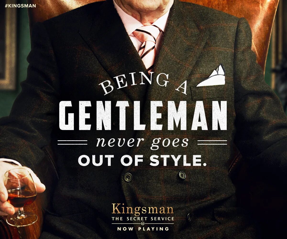 Джентльмены про что. Kingsman the Secret service. Фразы джентльменов. Джентльмены высказывания. Афоризмы про джентльменов.
