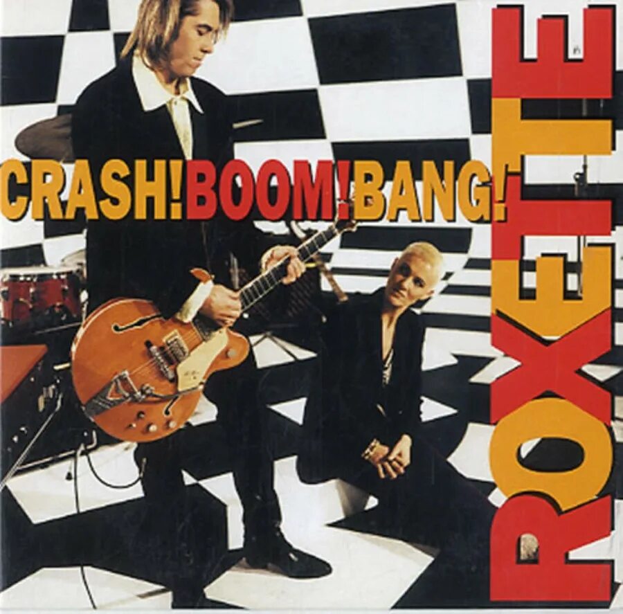 Roxette 1994. Roxette - crash! Boom! Bang! (1994). 1994 - Crash Boom Bang. Roxette crash Boom Bang обложка. Roxette boom bang