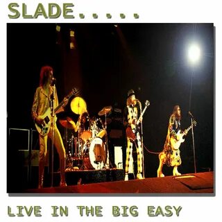 Slade you boyz big noise