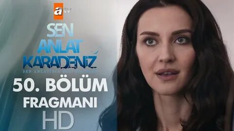 Sen anlat karadeniz bölüm