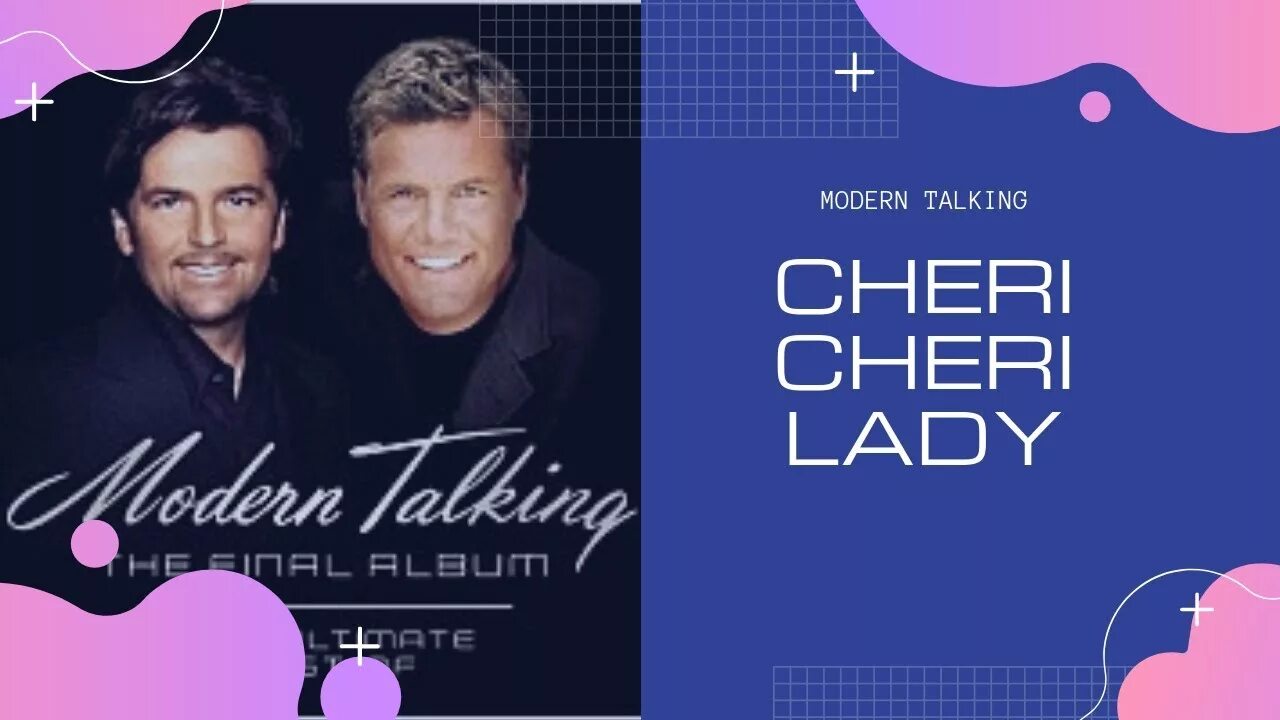 Песня модерн токинг шери шери леди. Chery Chery Lady Modern talking. Cherry Lady Modern talking. Modern talking Cheri Cheri Lady альбом. Modern talking - Cheri Cheri Lady пластинка.