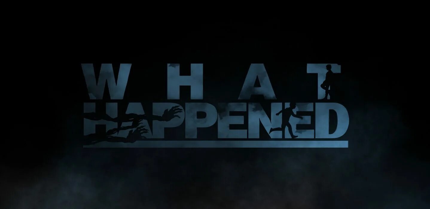 Hear what happened. What happened игра. What happened логотип. What happened игра картинки. What happened next игра.