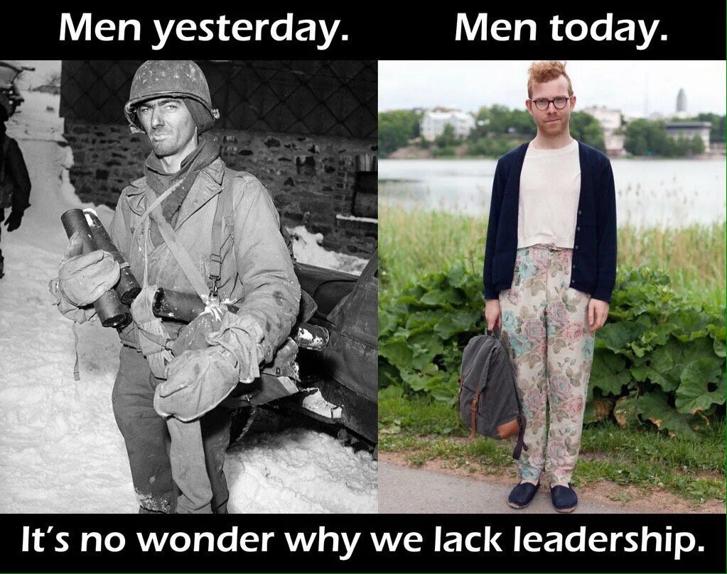 I this man yesterday. Men today. men then and now. men now vs then. man мем.
