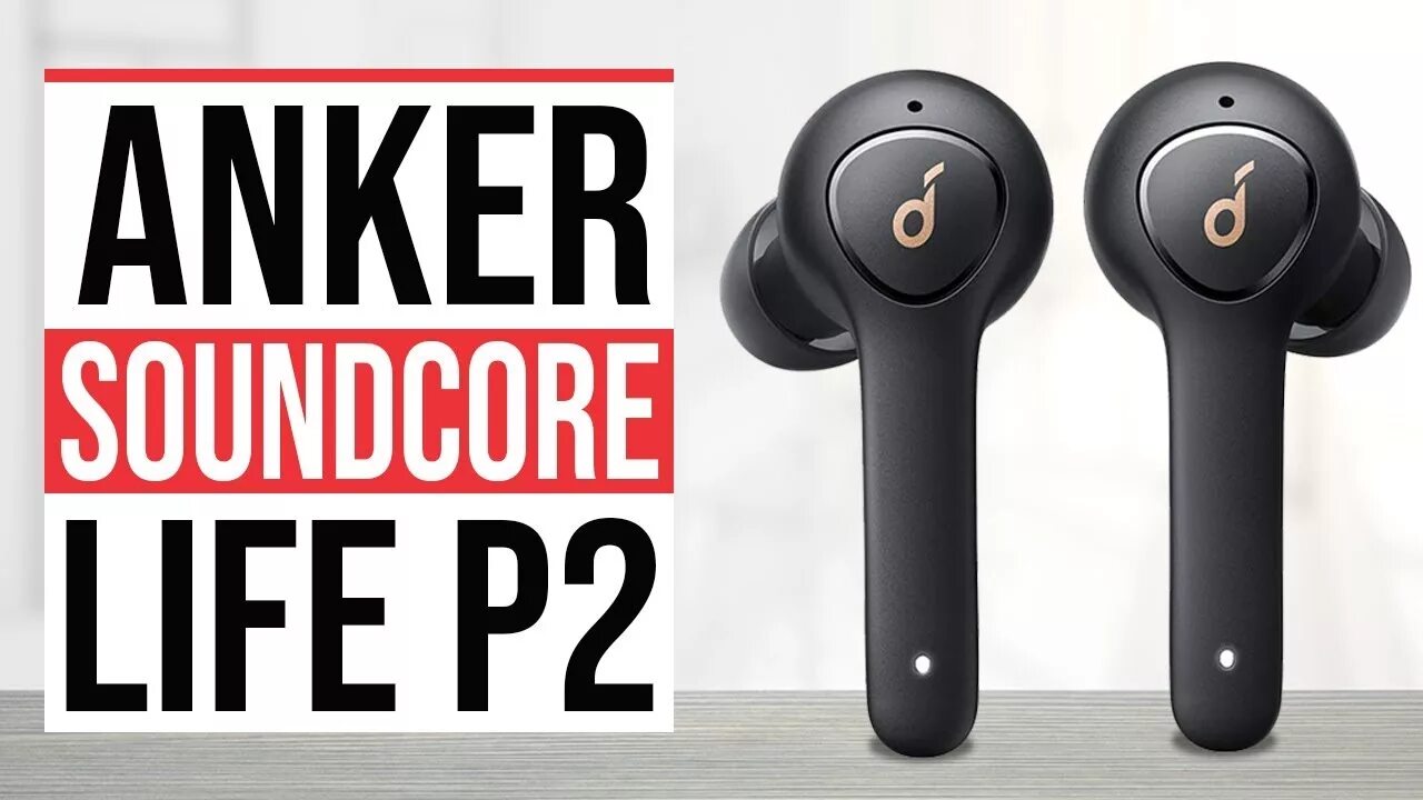 Anker soundcore life p2. Наушники SOUNDCORE Life p2. Беспроводные наушники Anker SOUNDCORE. Наушники Anker SOUNDCORE Life 2 Neo. Наушники беспроводные Anker Life p2.