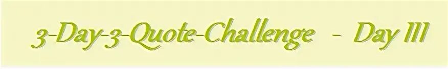 3 days challenge. 3 days challenge