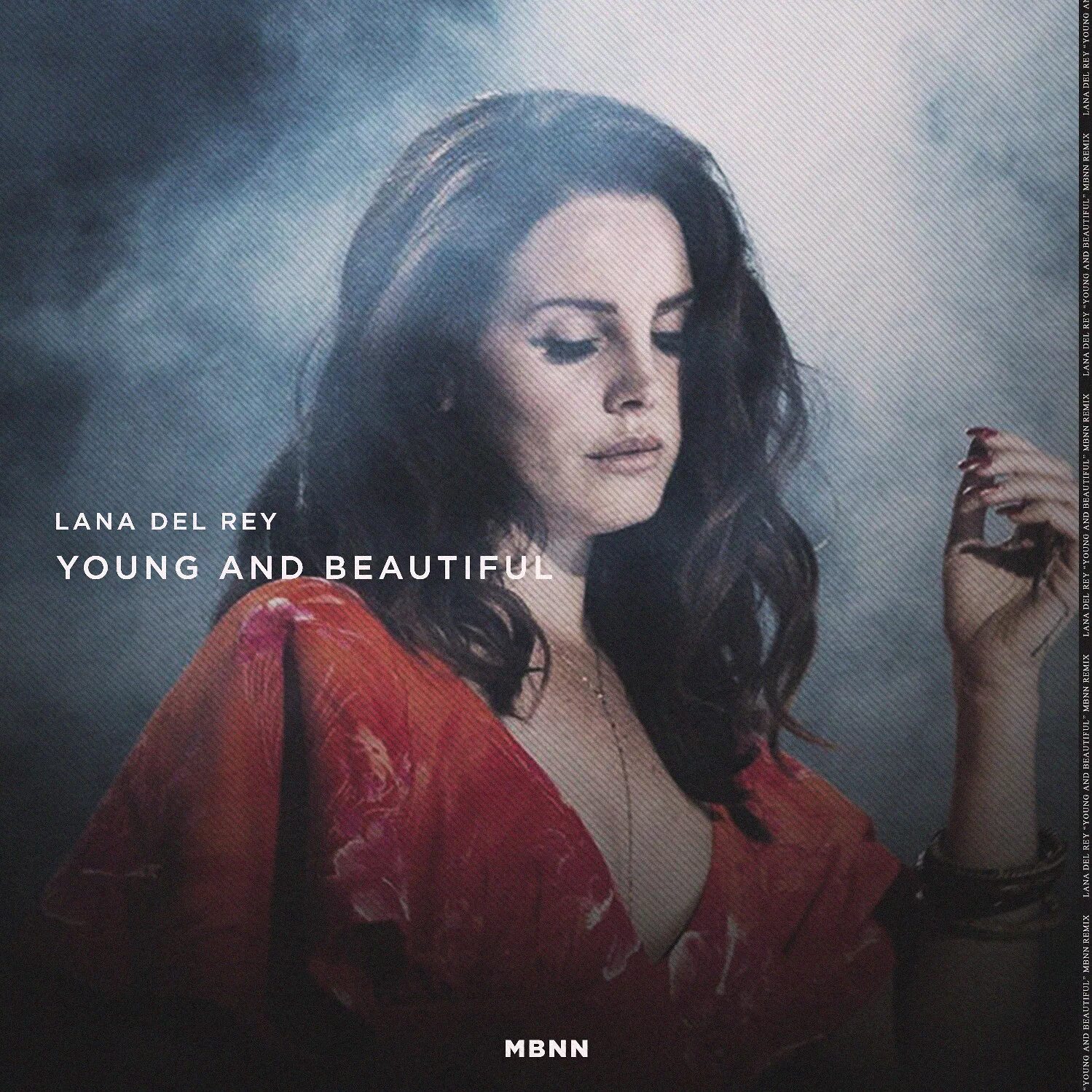 Young and beautiful Lana del Rey обложка. Lana del Rey young and beautiful Kevin Blanc Remix. Lana del Rey young and beautiful клип. Песни lana del rey beautiful