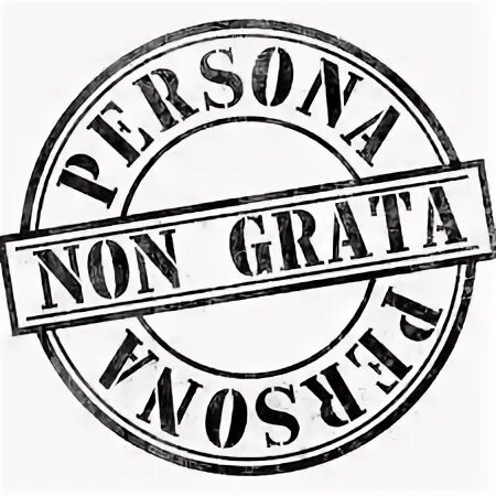 Персона нон грата. Персона нон грата картинка. Persona grata значение. Persona non grata футболка. Персона грата что это значит простыми словами