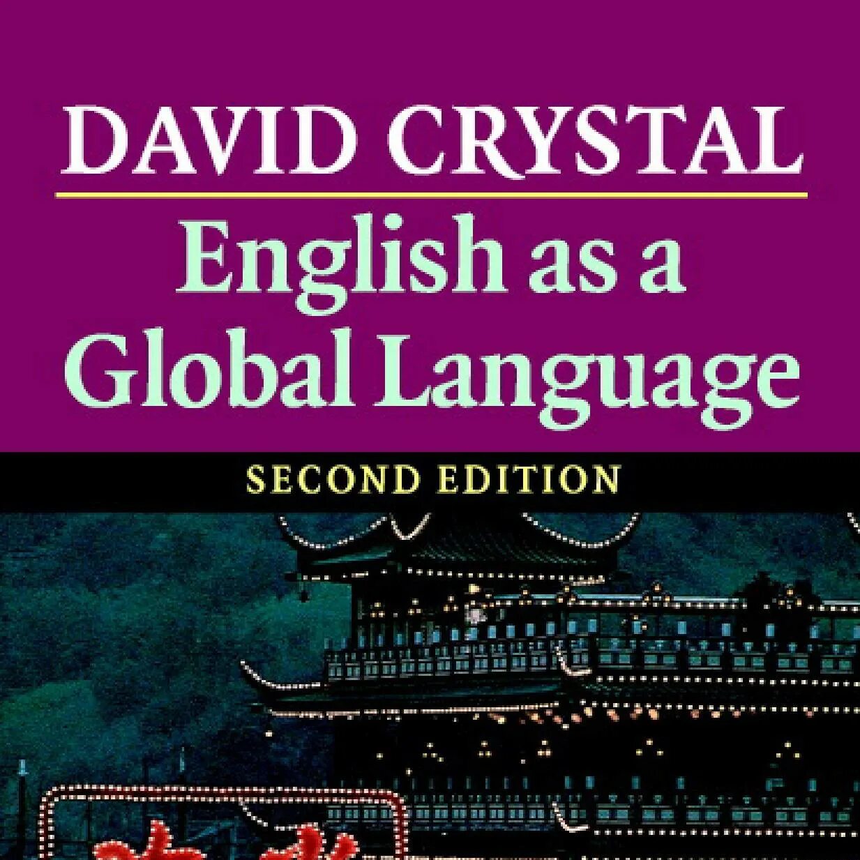 David crystal language. David crystal english as a global language. дэвид кристалл книга. дэвид кристалл английский язык как глобальный. the cambridge encyclopedia of language.