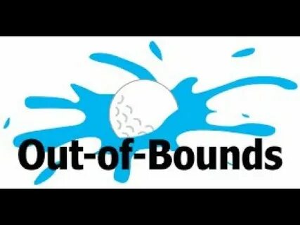 Out of bounds
