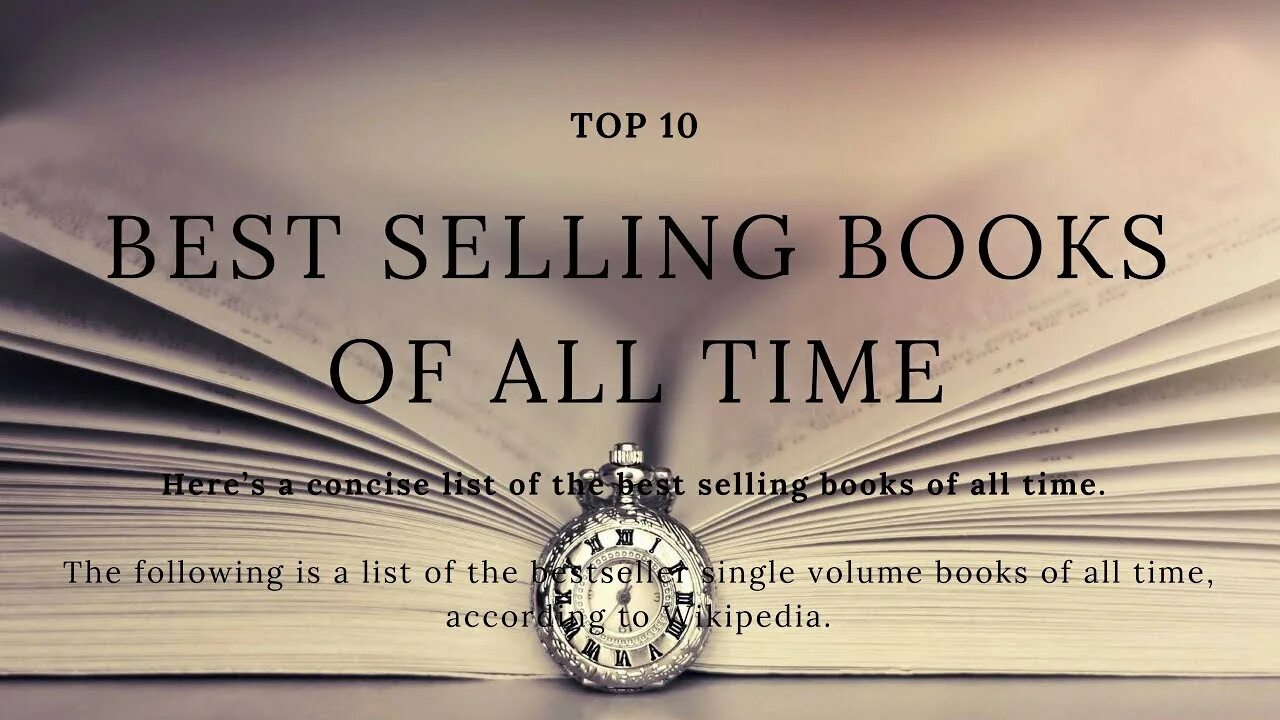 The best selling books of all time. World Bestseller books. Top 100 books of all time. Top books sellings. Best books ever