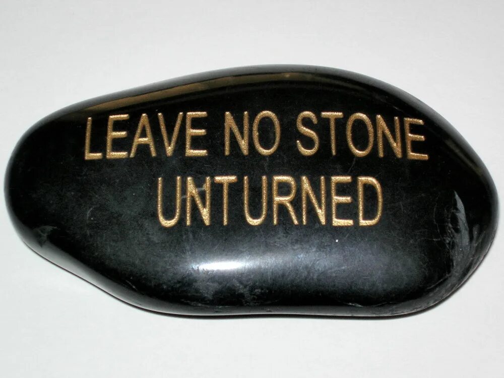 Leave no Stone Unturned. No Stone left Unturned. Leave Stones. Europe leave no Stone Unturned.