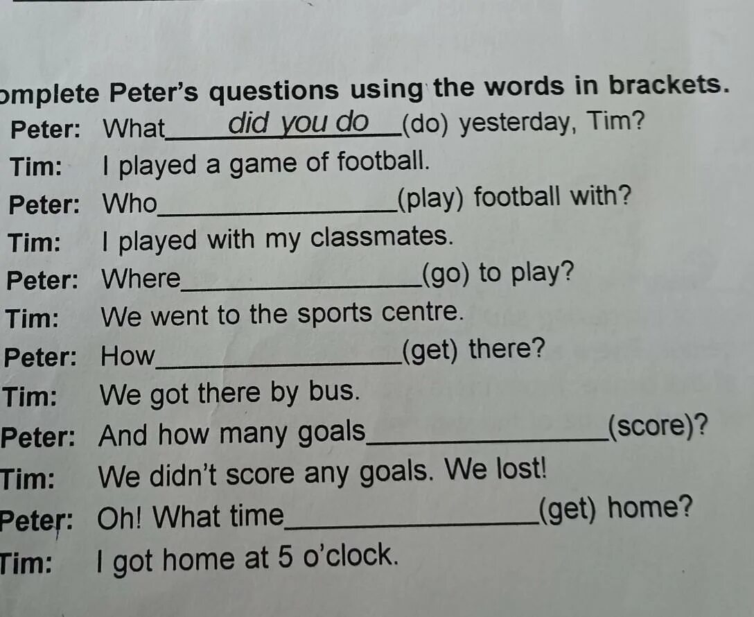 Ask questions using the Words in Brackets. Write questions using the question Words in Brackets. Английский задание по чтению what was Peter' the great. What did you do yesterday. Write the questions using where what how